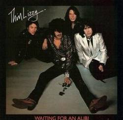 Thin Lizzy : Waiting for an Alibi